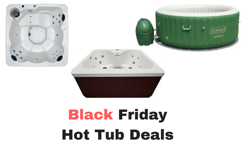 Black Friday Hot Tub Deals In 2019 Hot Tubs On Sale
